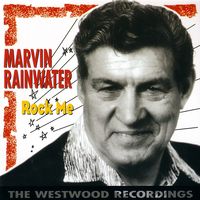 Marvin Rainwater - Rock Me - The Westwood Recordings